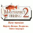 Masterpiece fishing 2 Picture